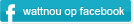 Watt Nou op Facebook